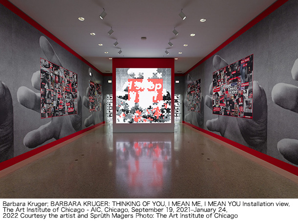 Barbara Kruger: THINKING OF YOU. I MEAN ME. I MEAN YOU.