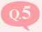 Q5